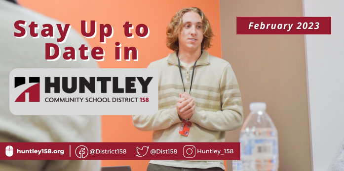 Stay Up to Date in Huntley 158 - February 23