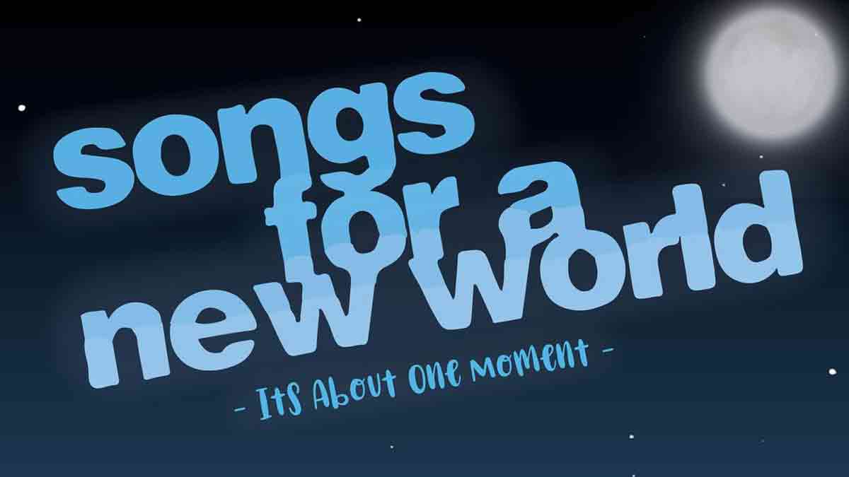 Songs for a new world